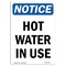 Signmission OSHA Notice Sign, Hot Water In Use, 10in X 7in Rigid Plastic, 7" W, 10" H, Portrait OS-NS-P-710-V-13525 - alternate 1